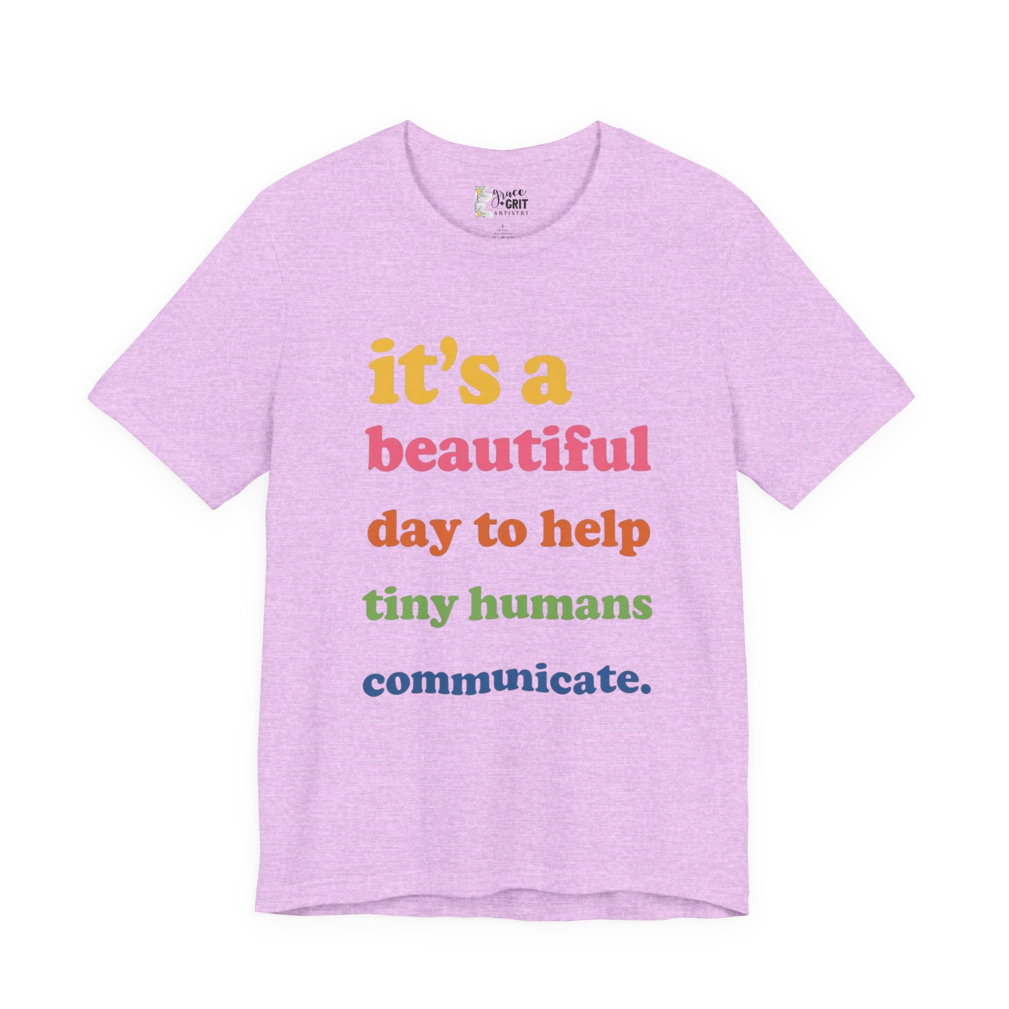it's a beautiful day to help tiny humans communicate Tee | Speech Therapy, SLP Shirt