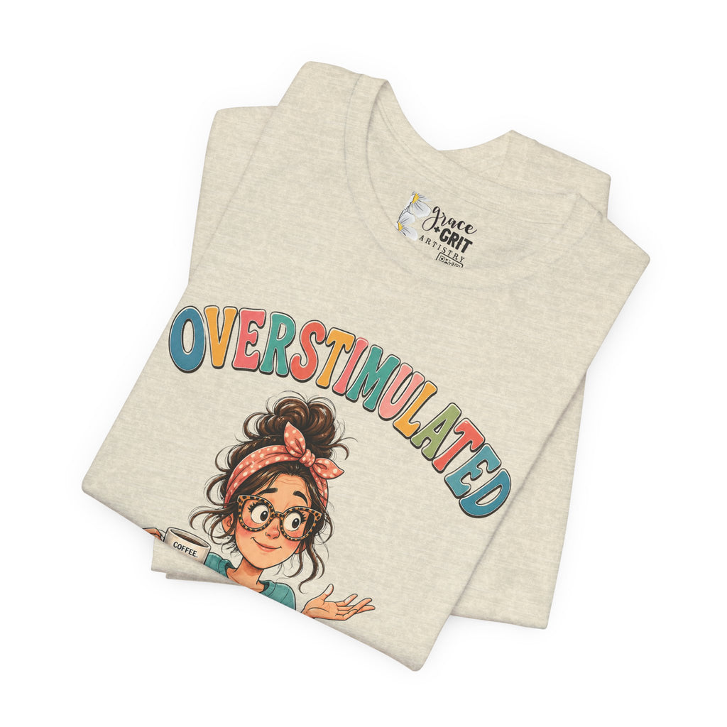 Homeschool Mama T-Shirt – “Overstimulated” Cute Mom Graphic Tee