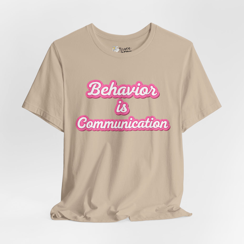 Behavior is Communication T-Shirt | Psychology Awareness Tee, Pink Script