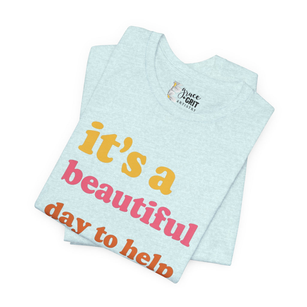 it's a beautiful day to help tiny humans communicate Tee | Speech Therapy, SLP Shirt