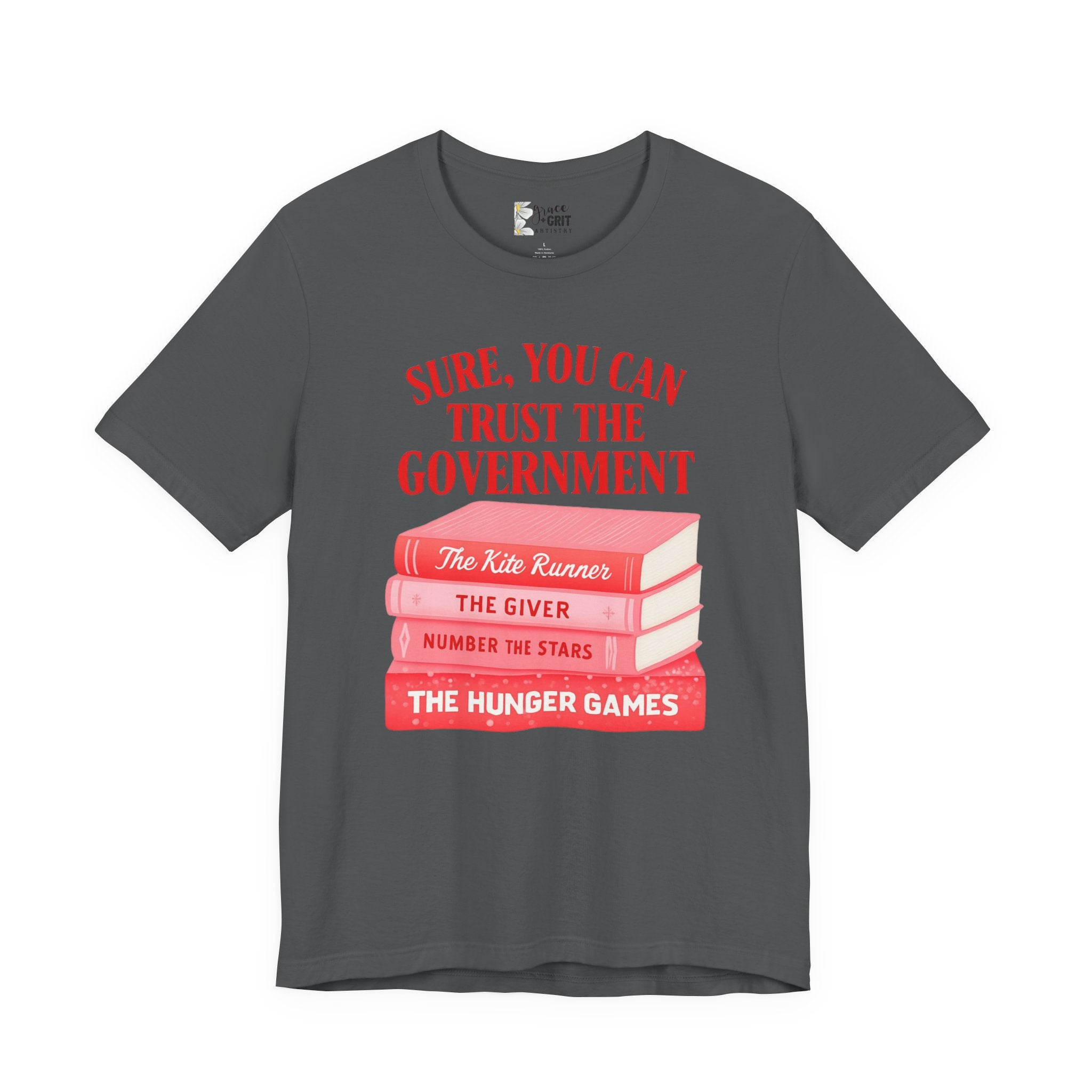 Sure You Can Trust The Government book stack T-Shirt | Literary Dystopia Tee