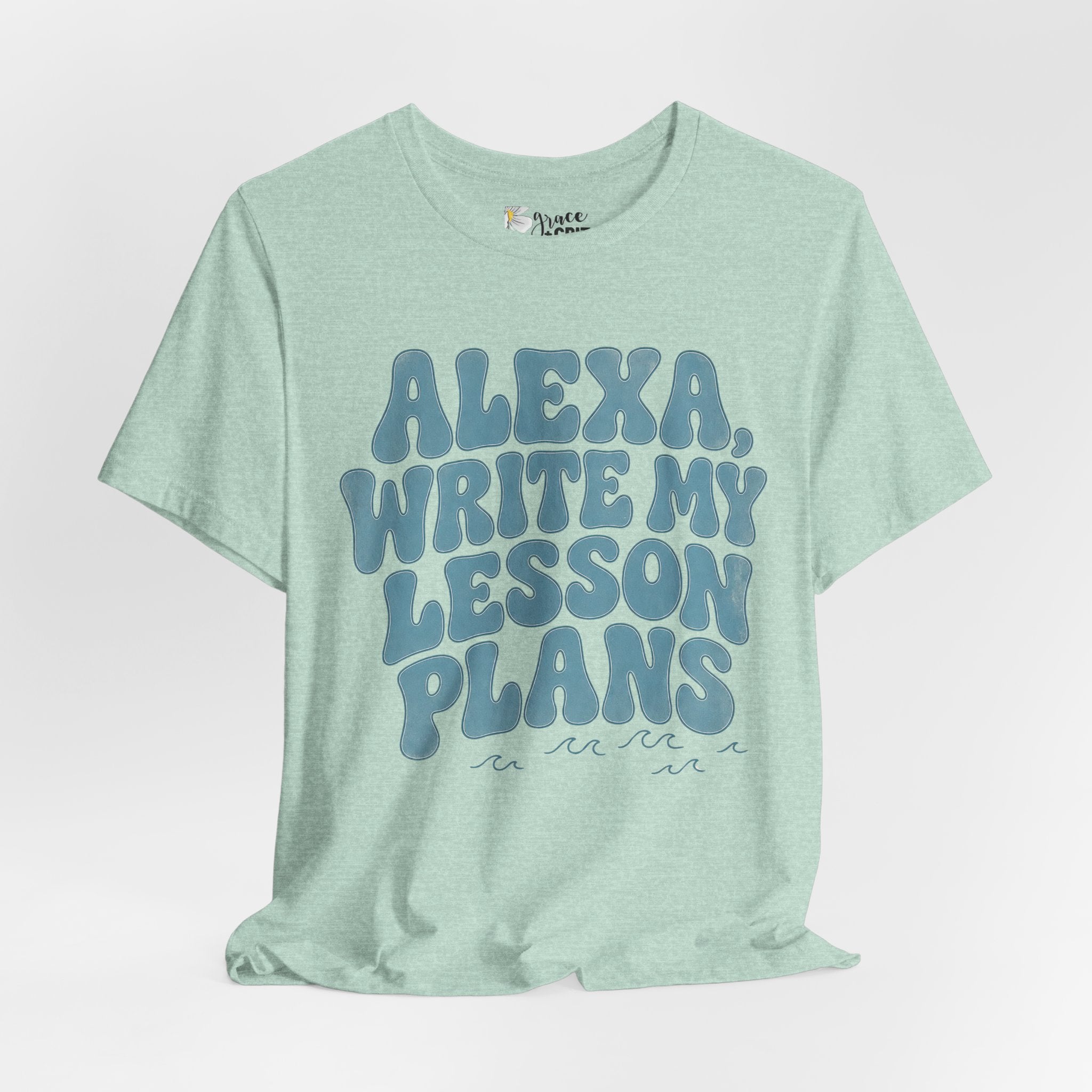 Teacher T-Shirt – “Alexa, Write My Lesson Plans” Funny Educator Tee