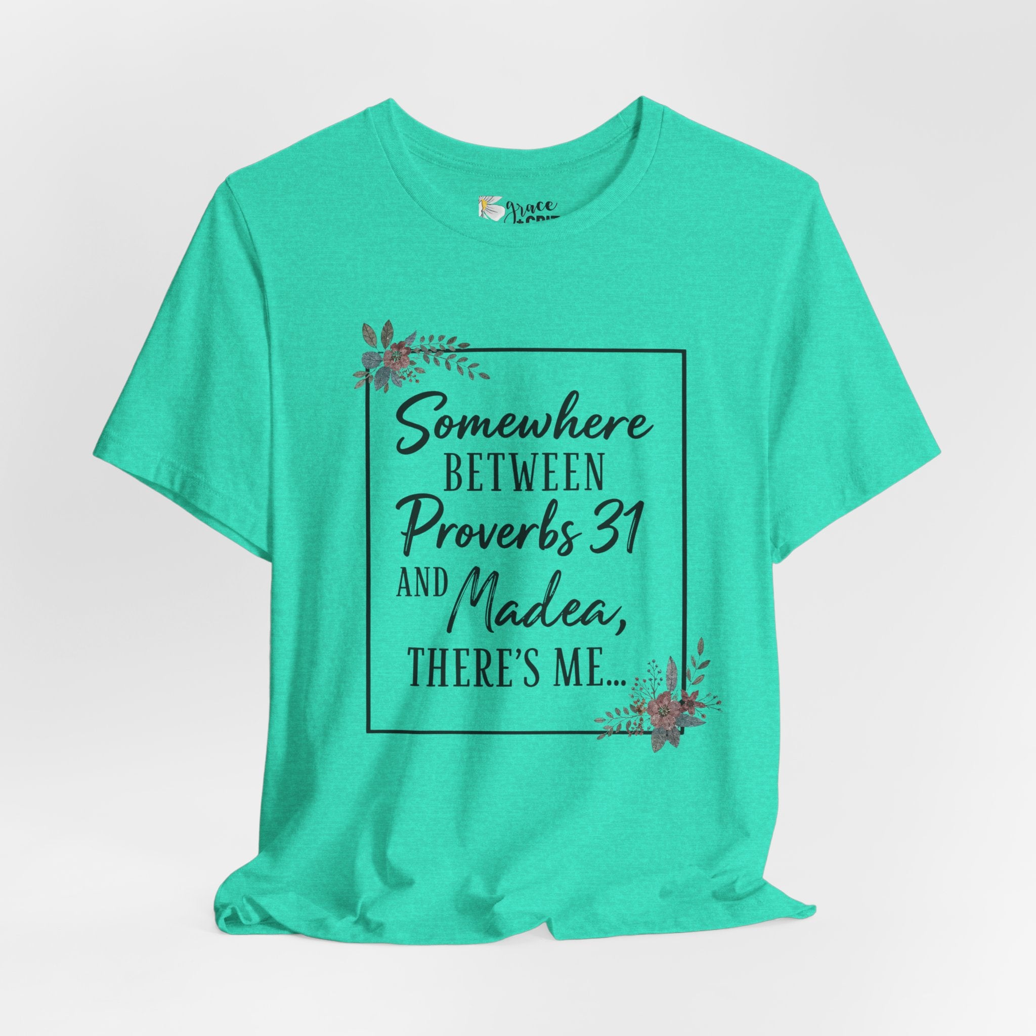 Proverbs 31 & Madea Tee — Christian Inspirational Women's Graphic Shirt