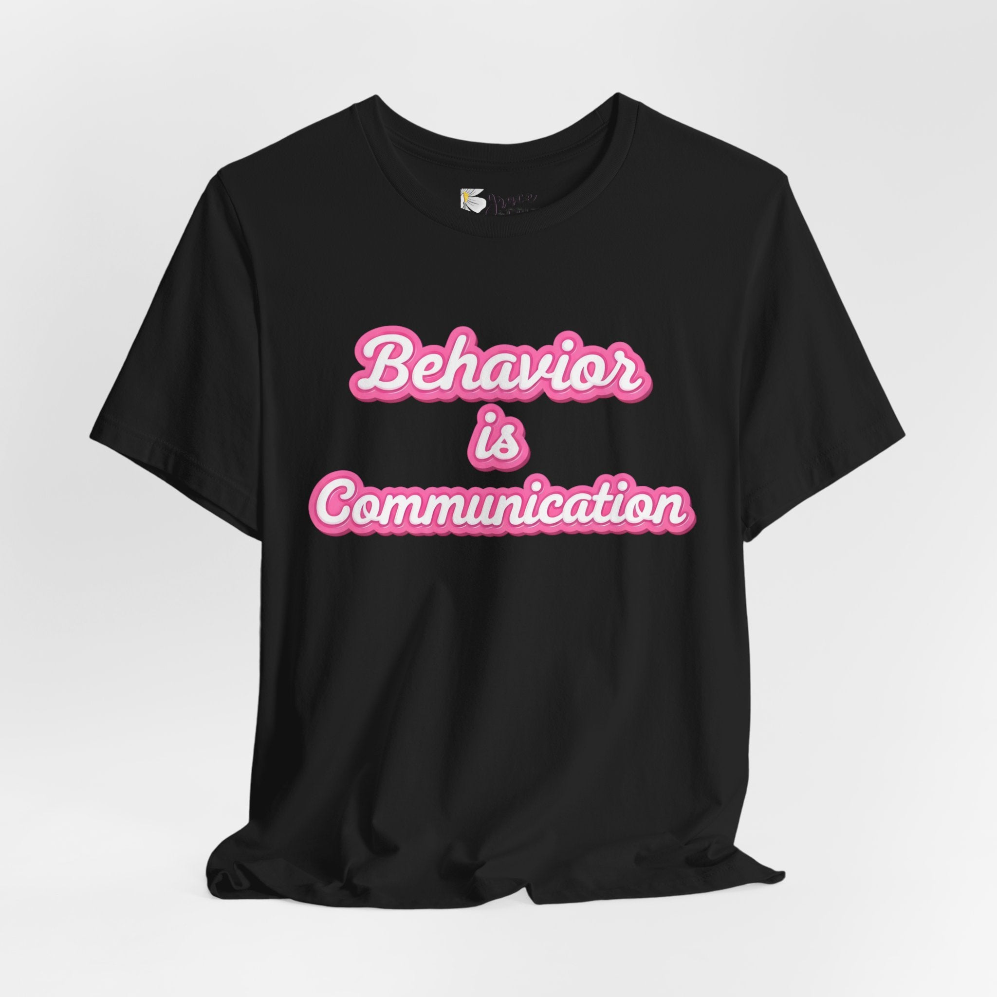 Behavior is Communication T-Shirt | Psychology Awareness Tee, Pink Script