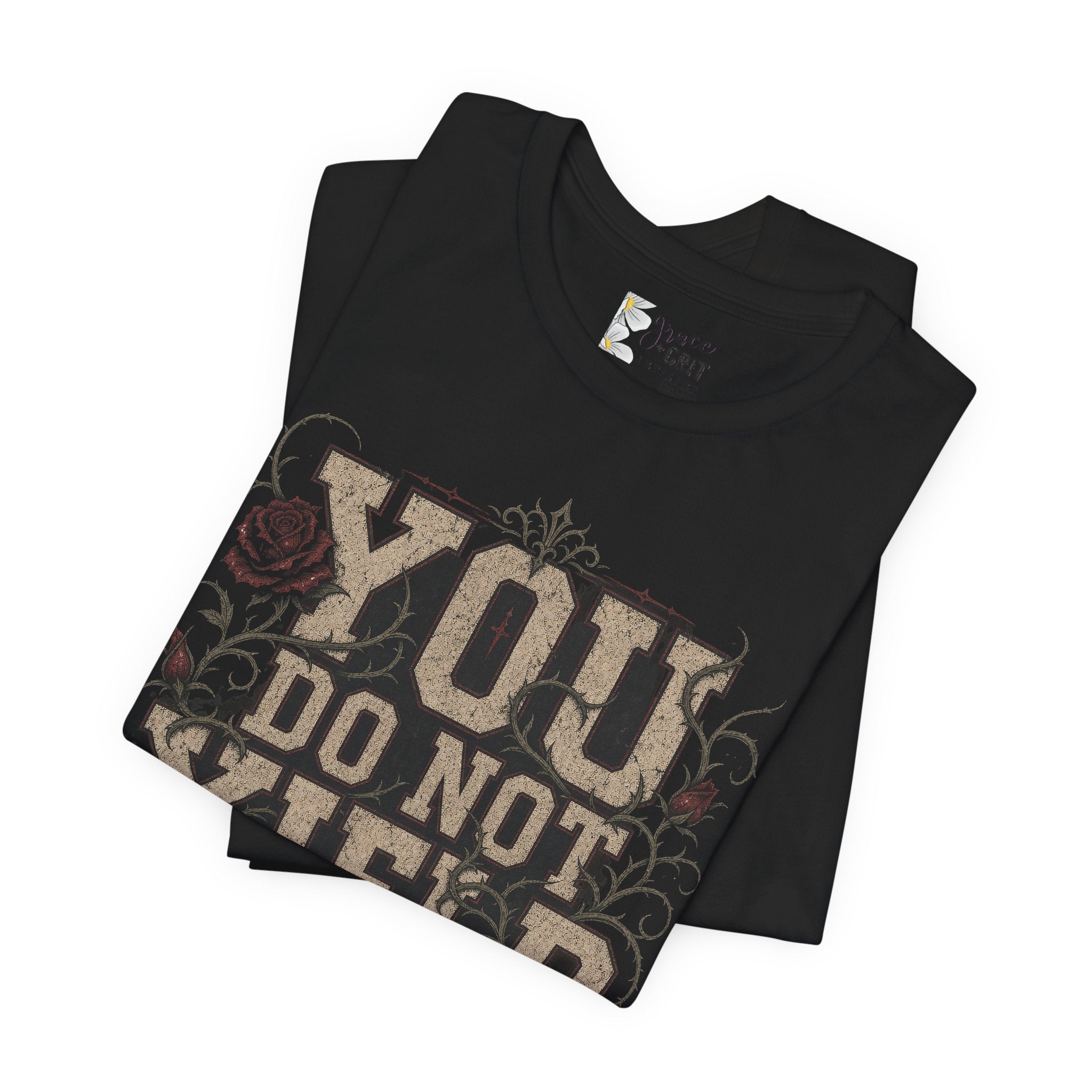 You Do Not Yield T-Shirt — Inspirational Vintage Floral Graphic Tee