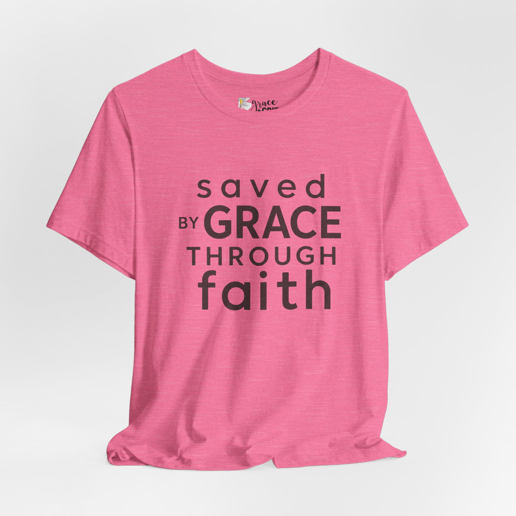 Saved by Grace Through Faith T-Shirt — Christian Faith Inspirational Tee