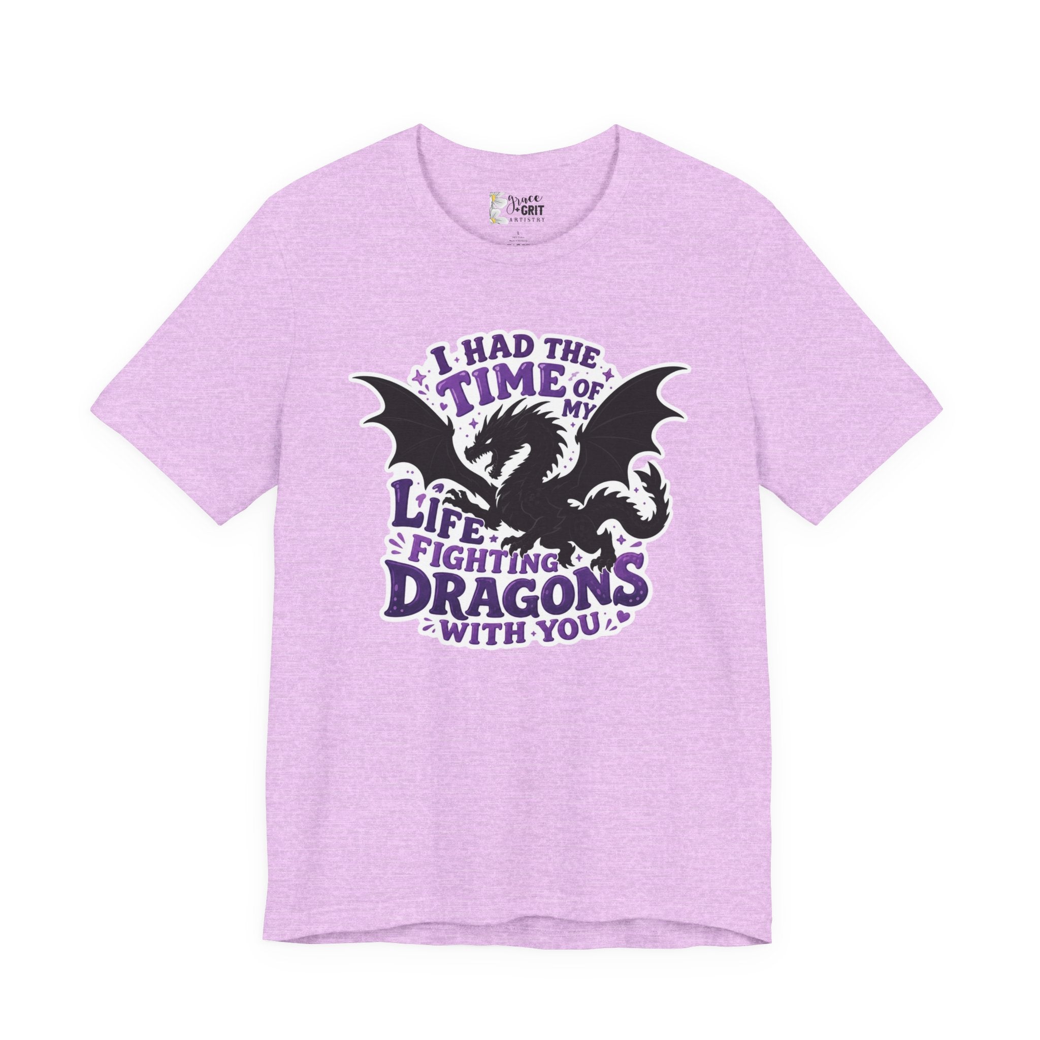 Dragon Fighting Tee — "I Had the Time of My Life Fighting Dragons With You" Graphic T-Shirt