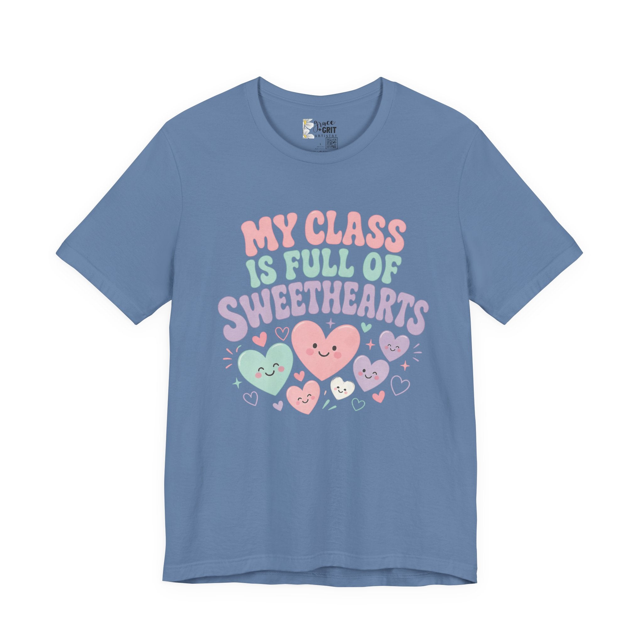 Teacher T-Shirt - "My Class Is Full of Sweethearts" Cute Valentine Classroom Tee