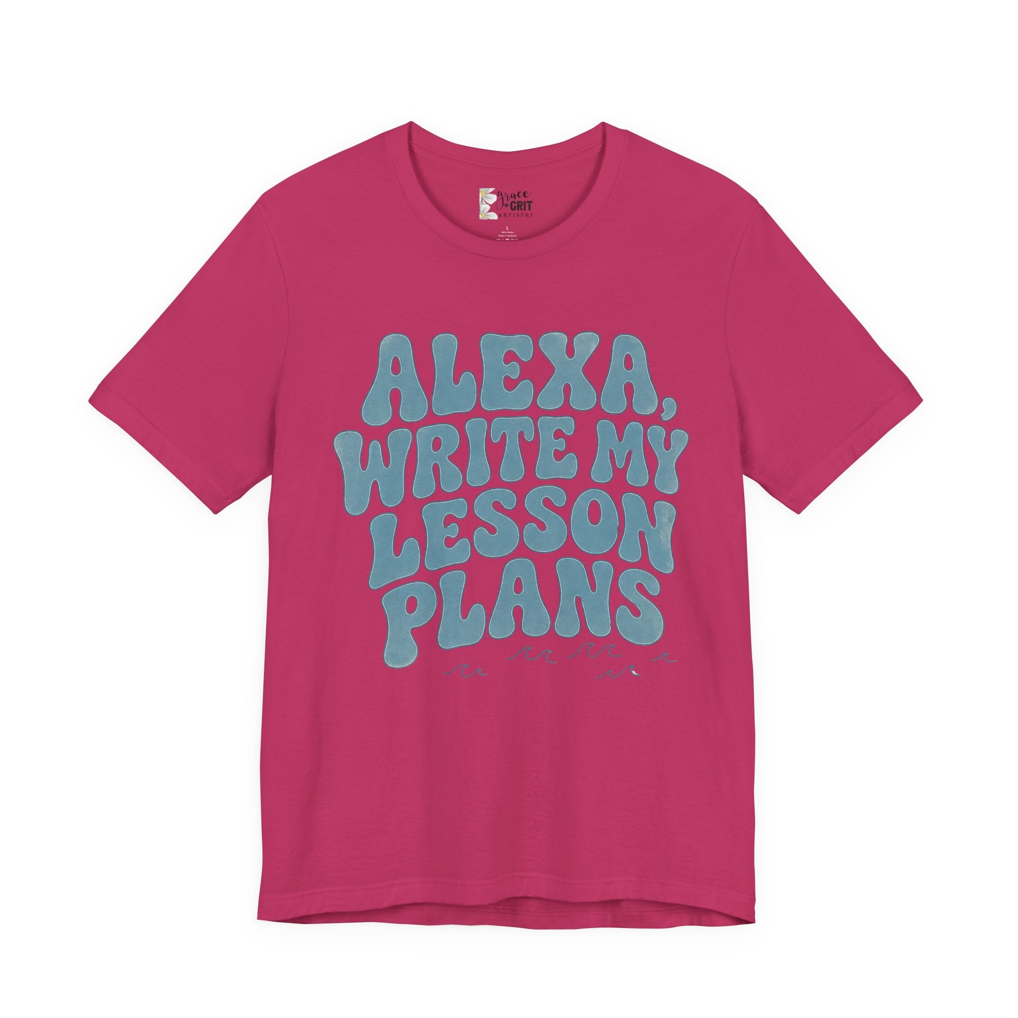 Teacher T-Shirt – “Alexa, Write My Lesson Plans” Funny Educator Tee