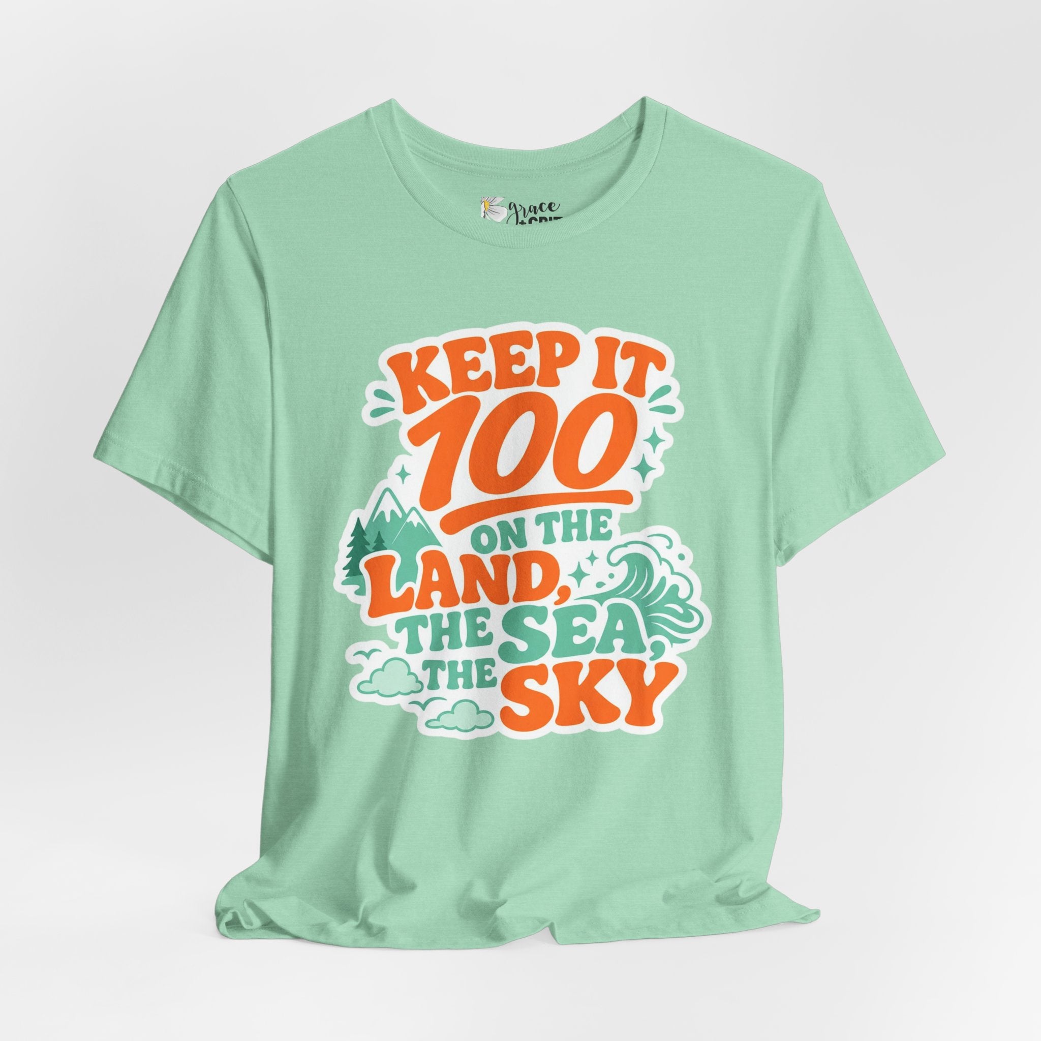 Keep It 100 Tee — On the Land, The Sea, The Sky Graphic T-Shirt