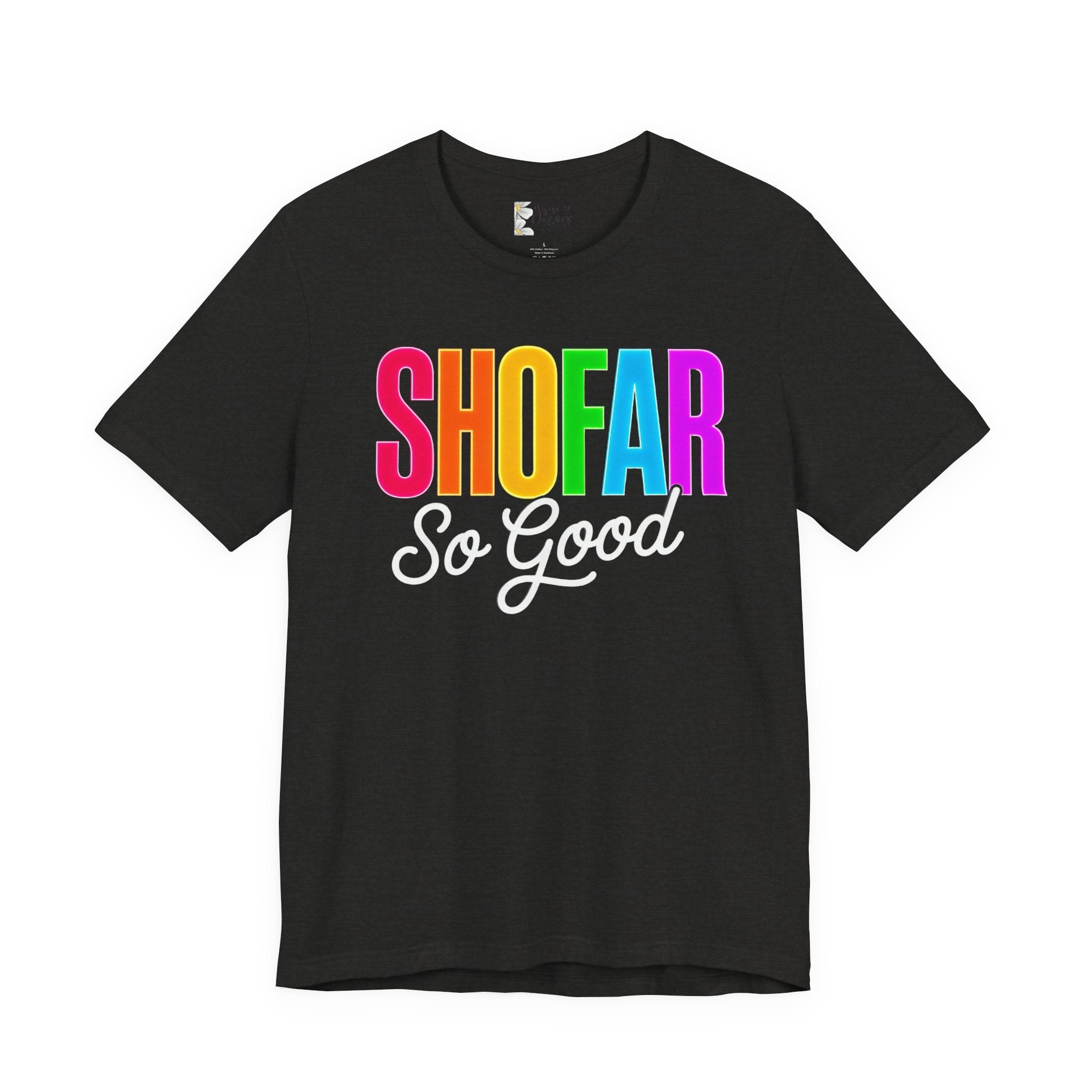 Shofar So Good Tee - Colorful Jewish Holiday Rosh Hashanah T-Shirt