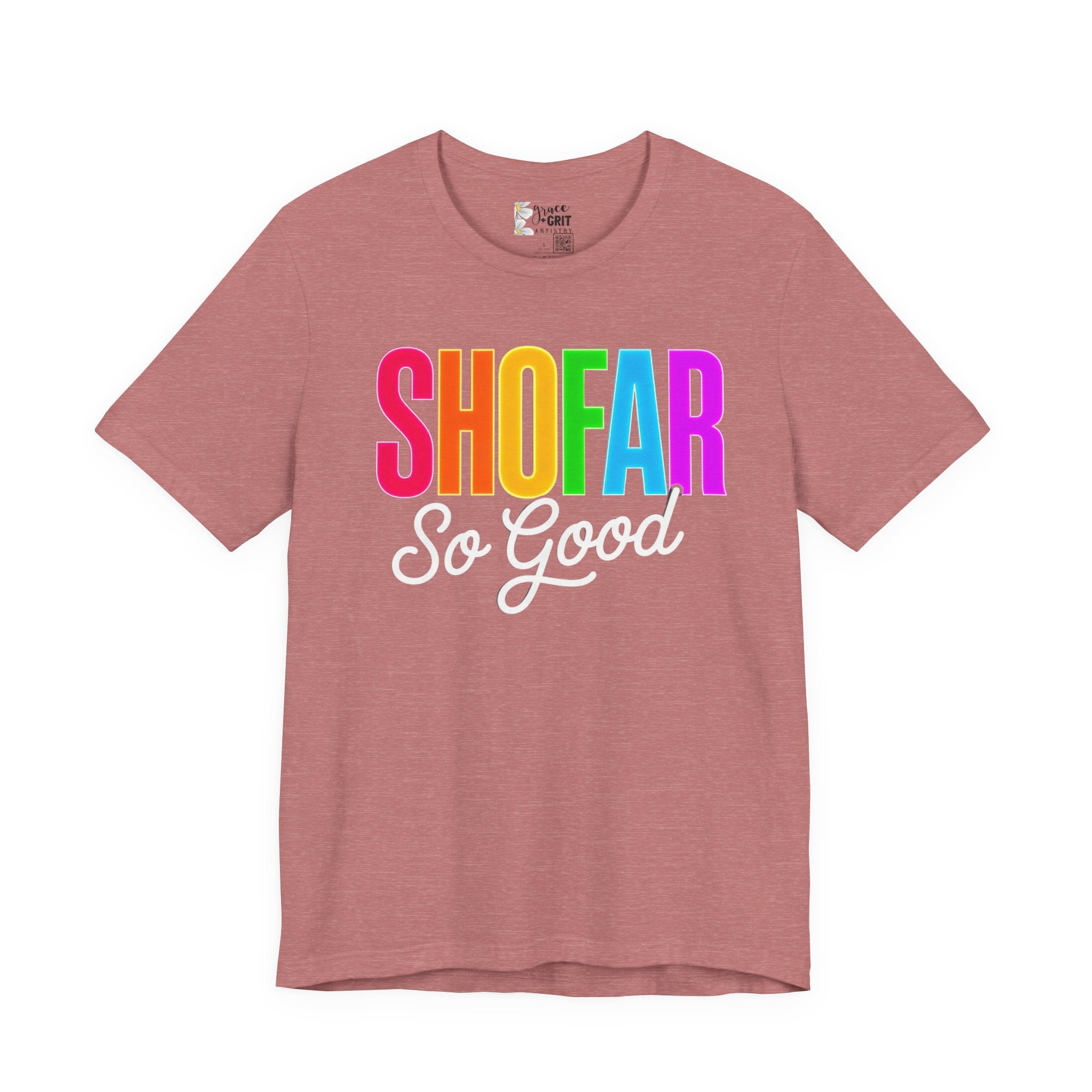 Shofar So Good Tee - Colorful Jewish Holiday Rosh Hashanah T-Shirt