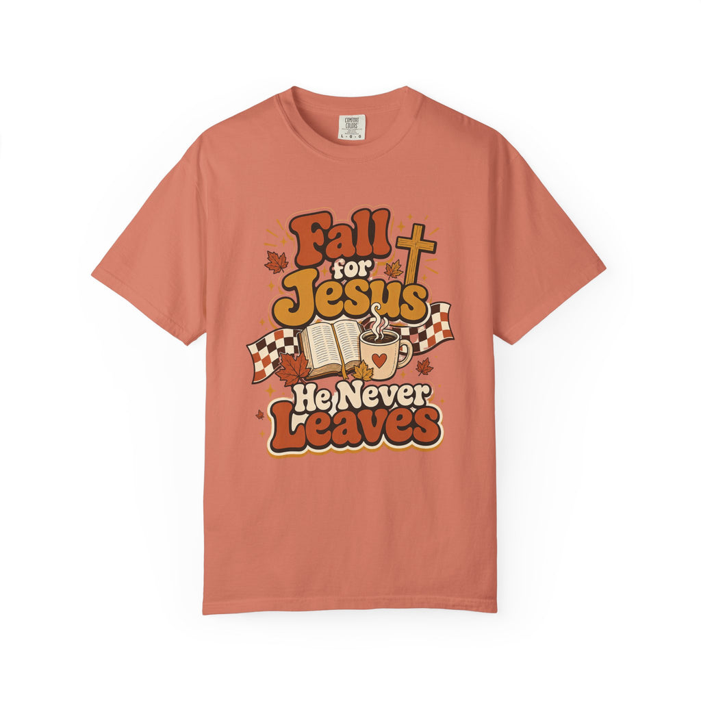 Fall for Jesus He Never Leaves Christian T-Shirt