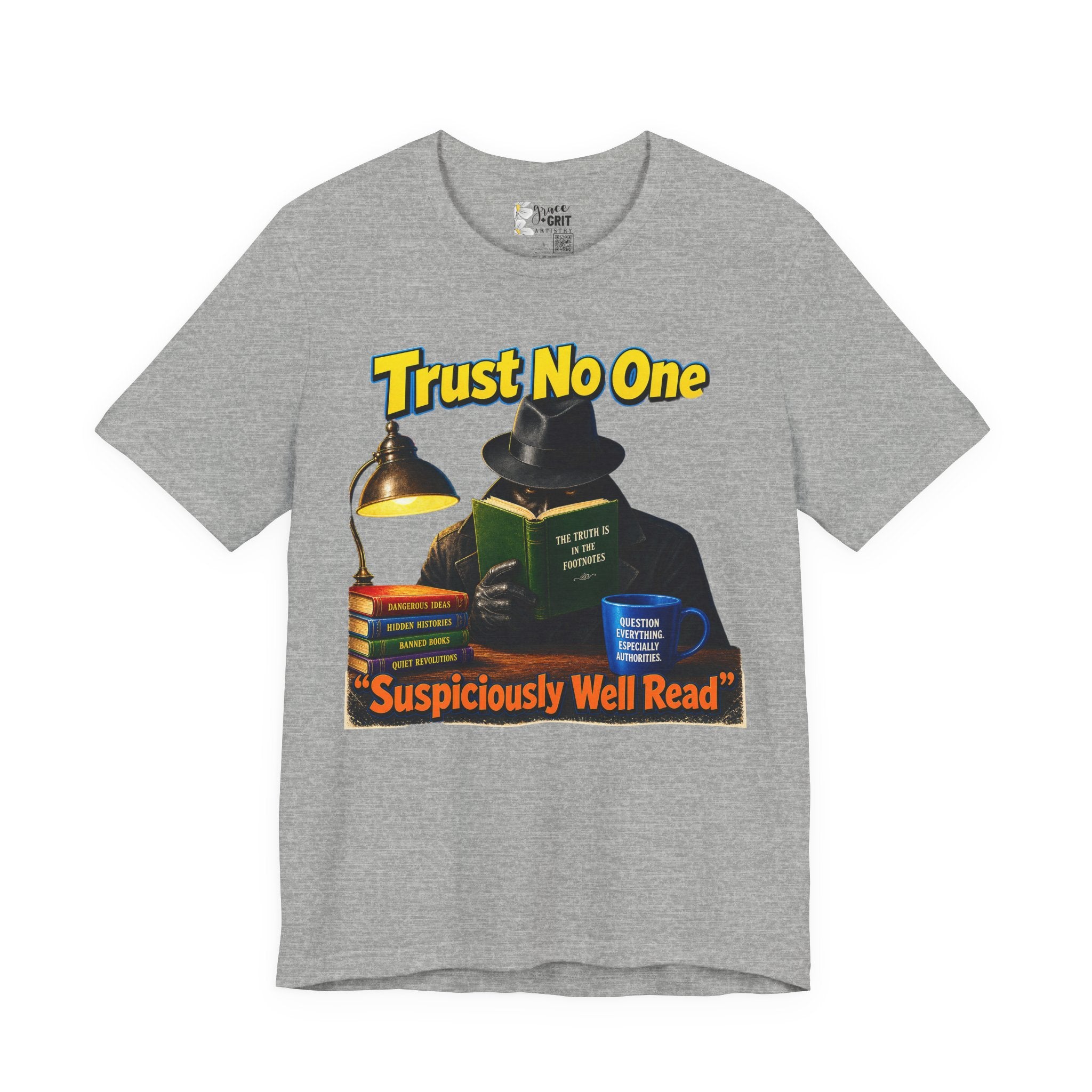 Trust No One “Suspiciously Well Read” Tee – Mystery Reader Graphic T‑Shirt