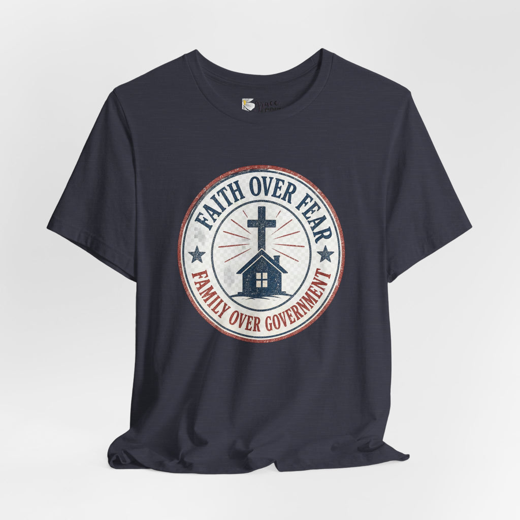 Faith Over Fear Tee — "Family Over Government" Christian Cross T‑Shirt