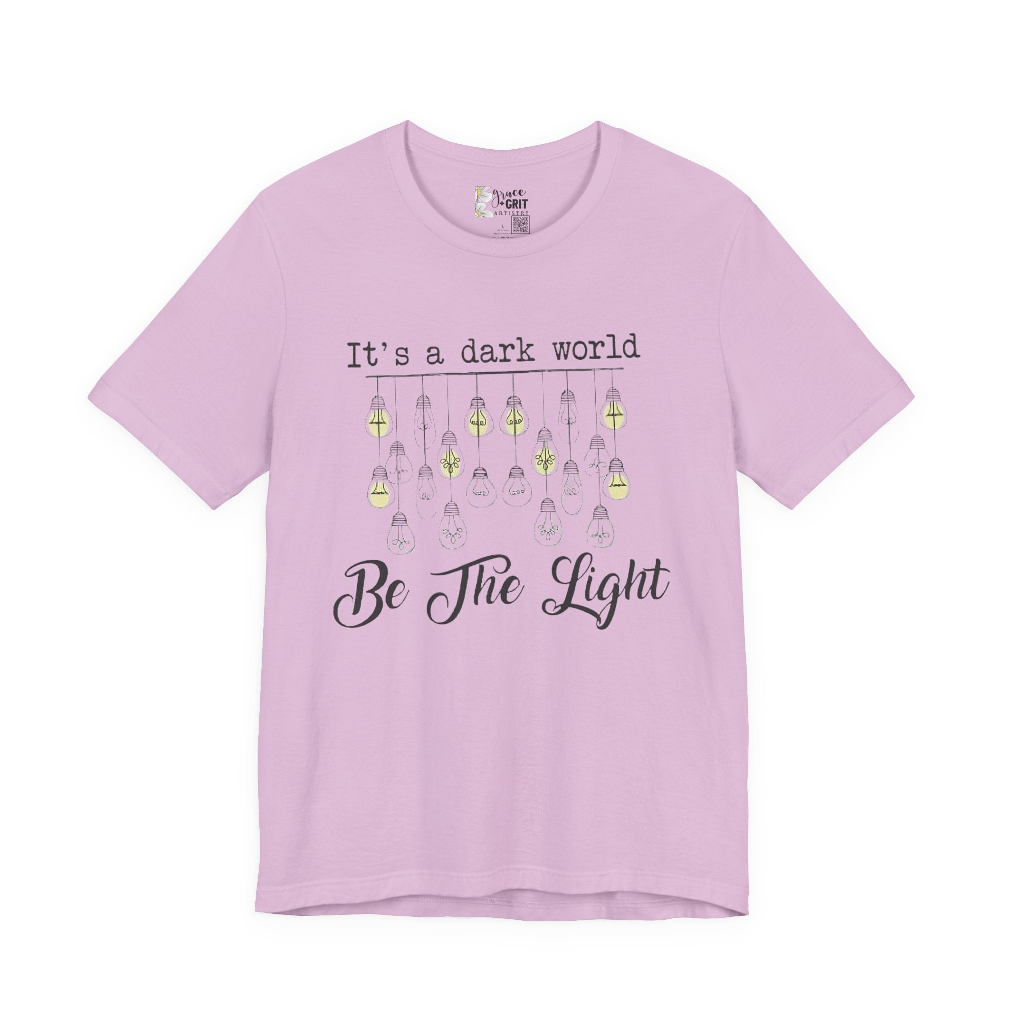 Be The Light T-Shirt — "It's a dark world" Inspirational Graphic Tee
