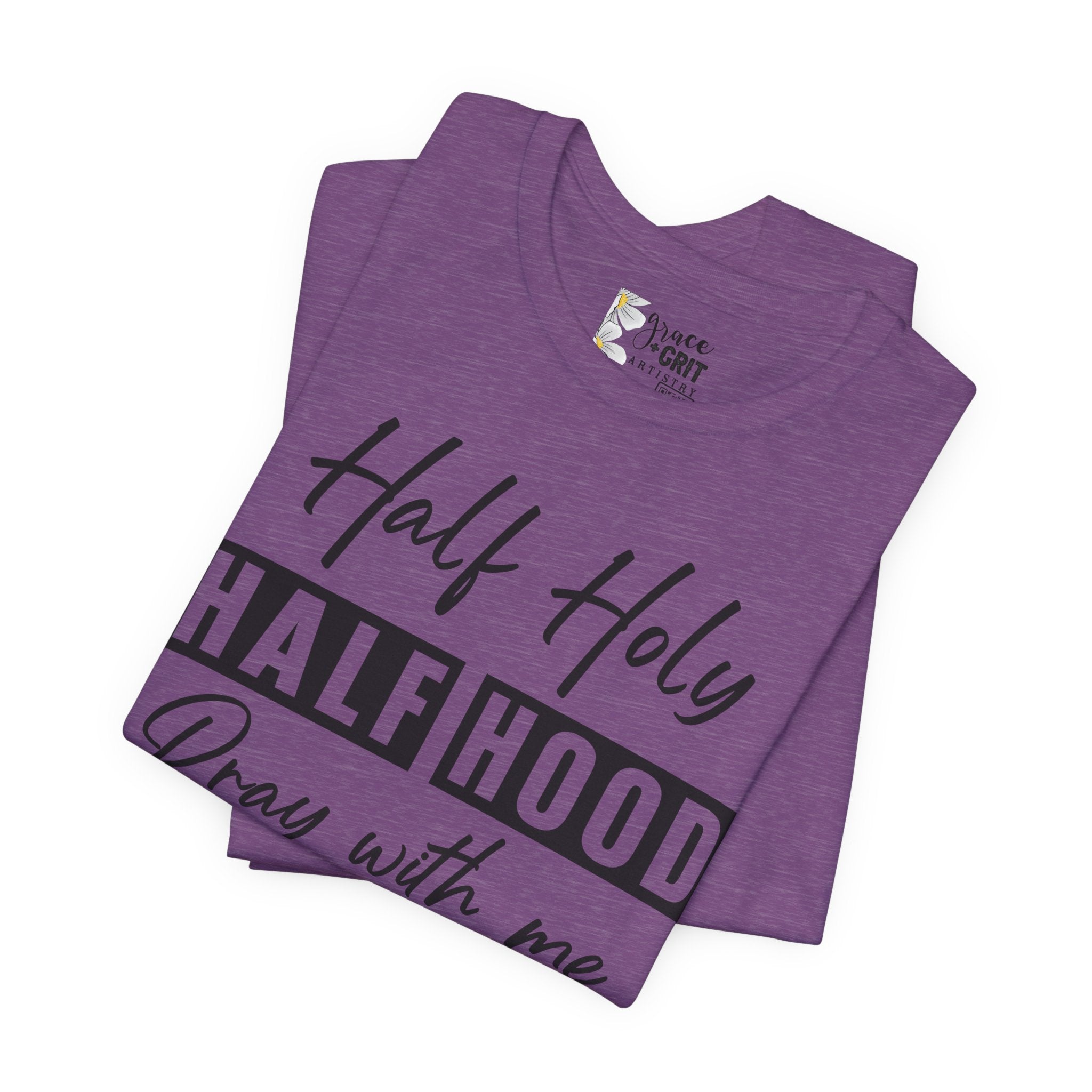 Half Holy Half Hood T-Shirt — “Pray With Me, Don’t Play With Me” Graphic Tee