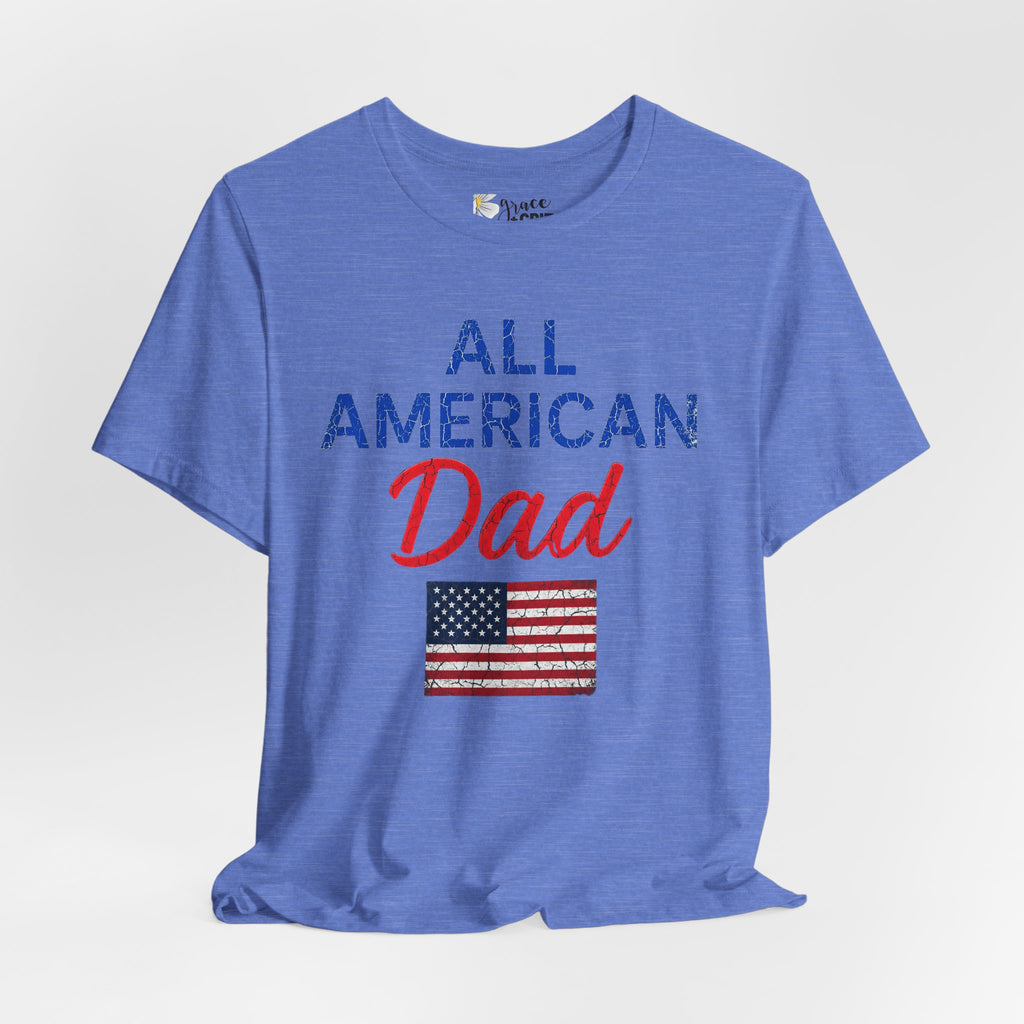 All American Dad T-Shirt – Patriotic Fourth of July Tee for Fathers