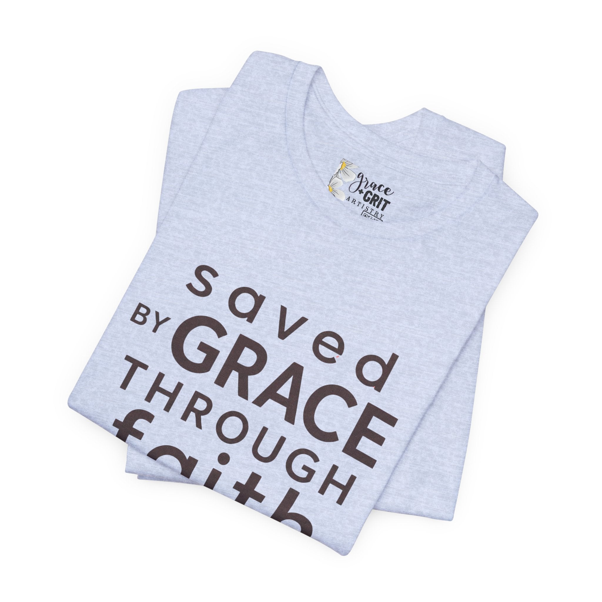 Saved by Grace Through Faith T-Shirt — Christian Faith Inspirational Tee