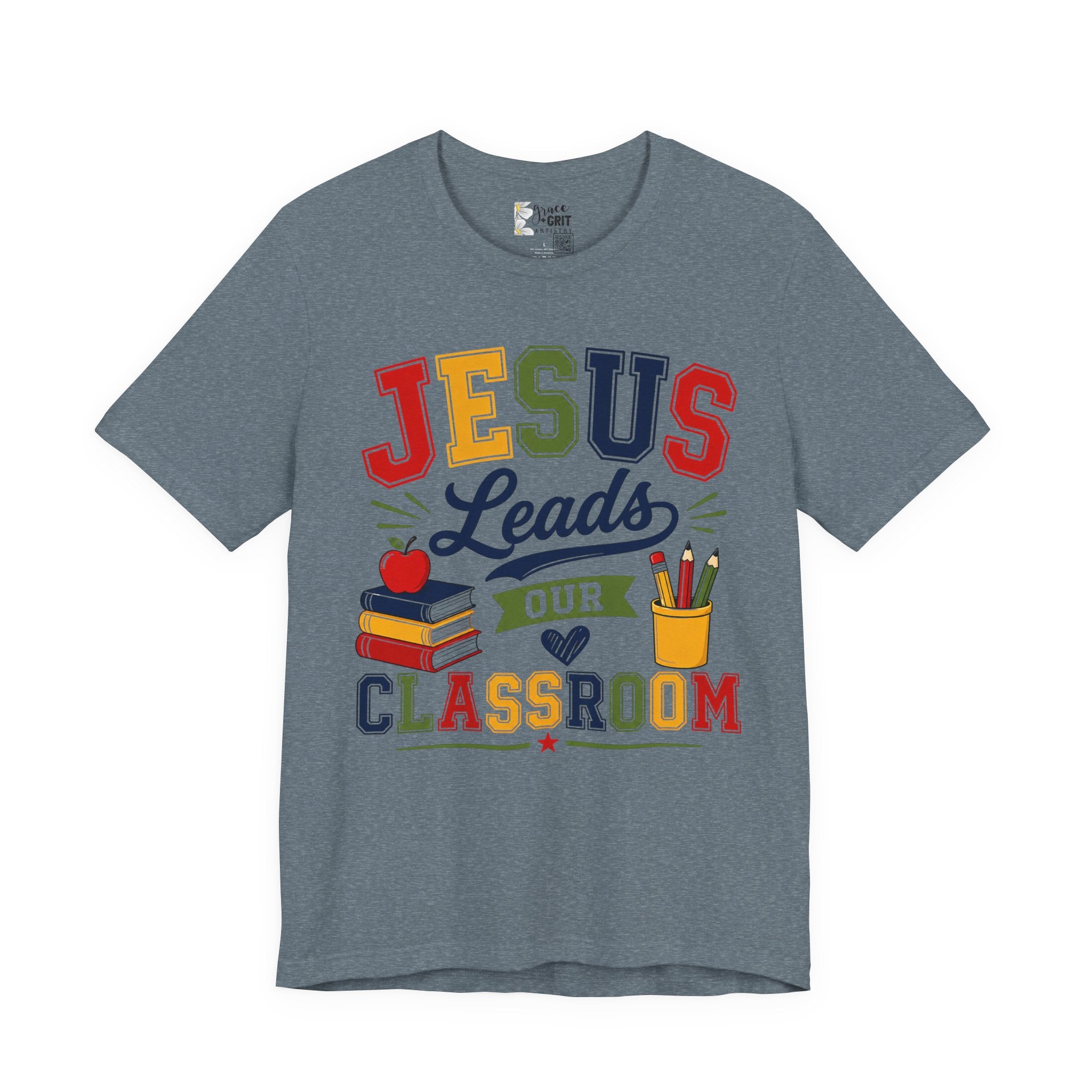Jesus Leads Classroom Teacher T‑Shirt — Christian School Educator Tee