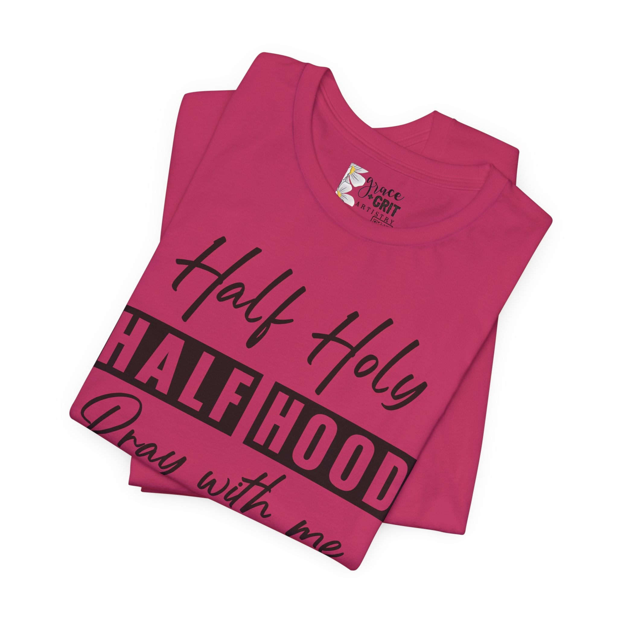 Half Holy Half Hood T-Shirt — “Pray With Me, Don’t Play With Me” Graphic Tee