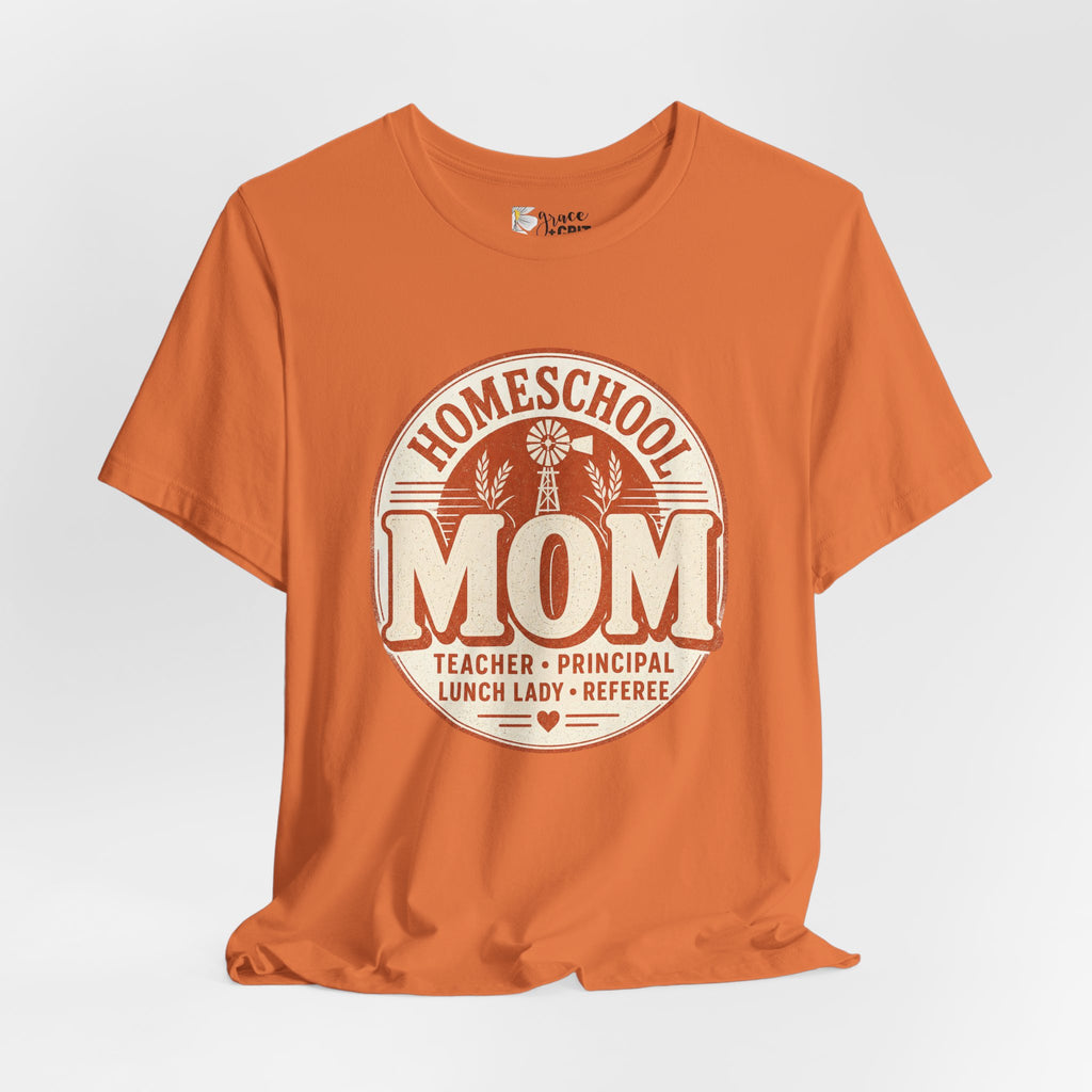 Homeschool Mom T-Shirt – "Teacher • Principal • Lunch Lady • Referee" Tee