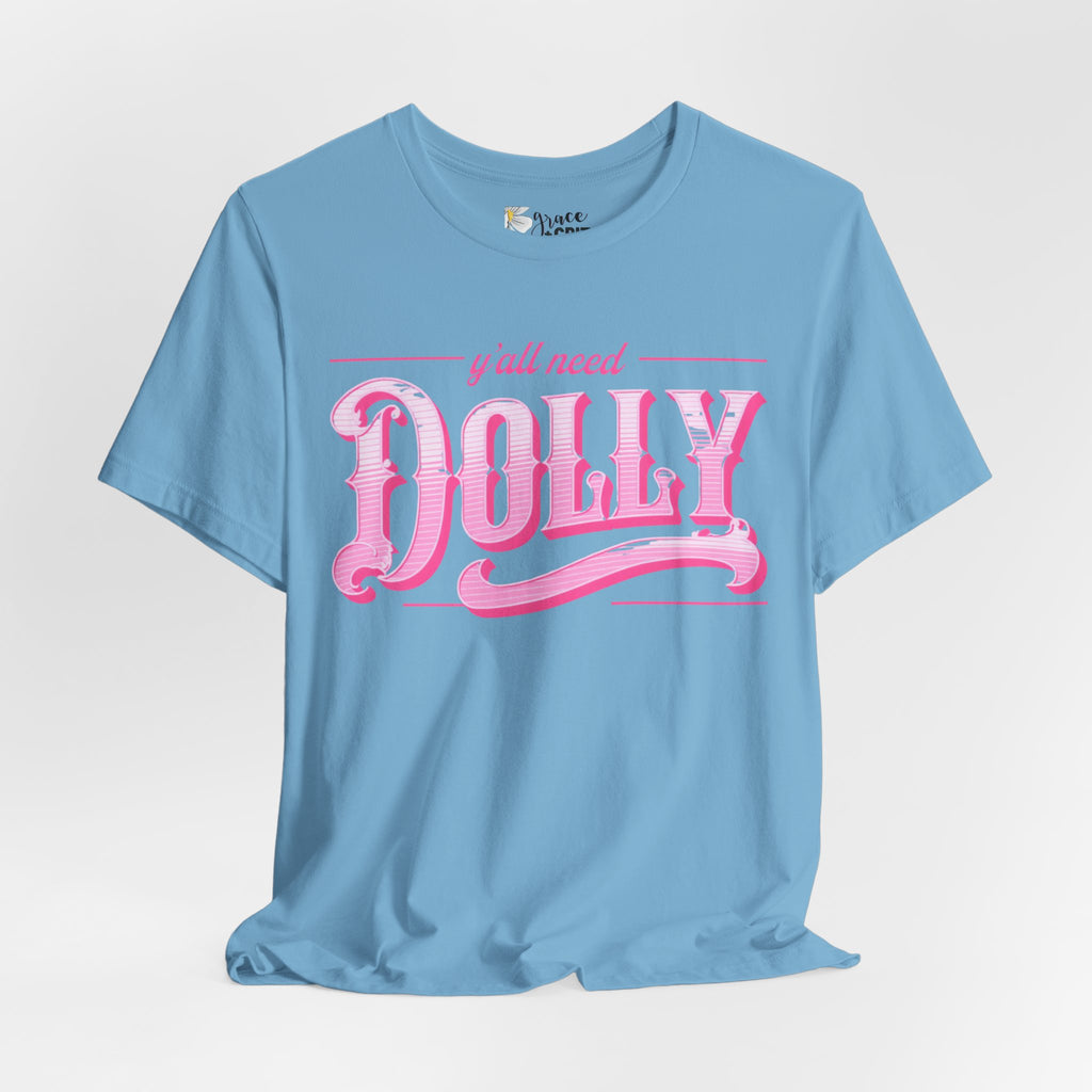 T‑Shirt — “Y’all Need Dolly” Pink Retro Country Graphic Tee
