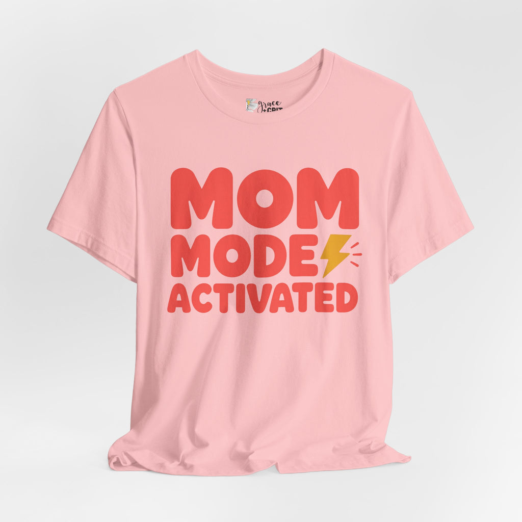 Mom Mode Activated T-Shirt — Funny Mother’s Day Tee