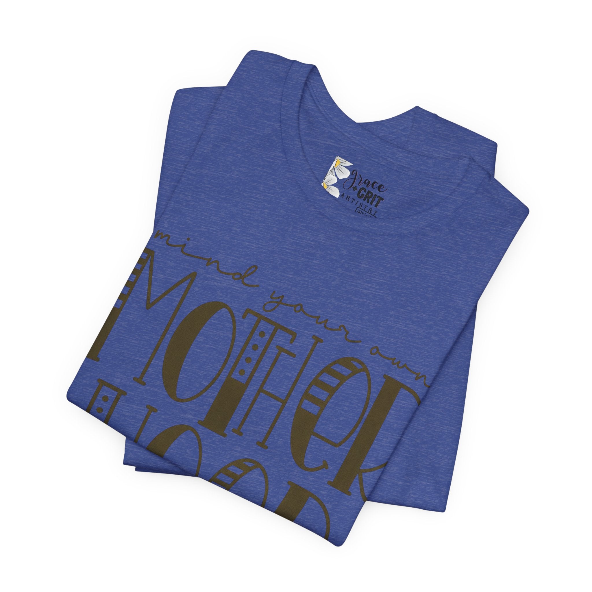 Motherhood Graphic Tee — 'Mind Your Own Motherhood' Casual Mom Shirt