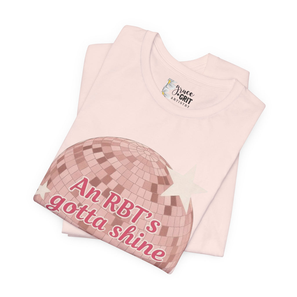 RBT Disco Ball tee | Radiology Tech Shirt, An RBT's Gotta Shine