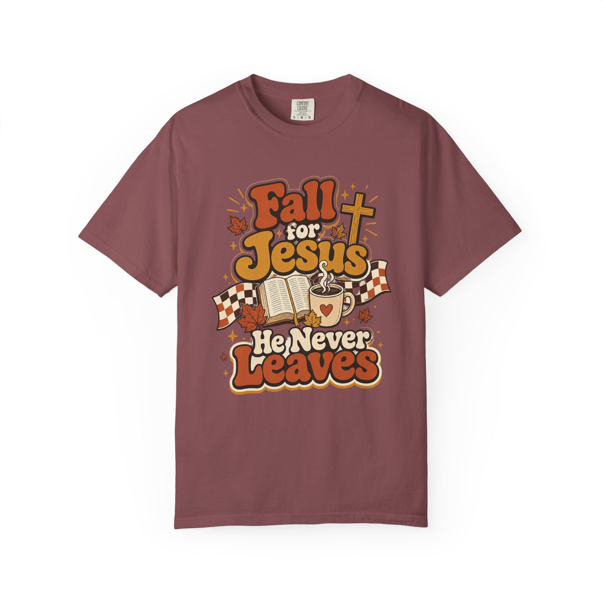 Fall for Jesus He Never Leaves Christian T-Shirt
