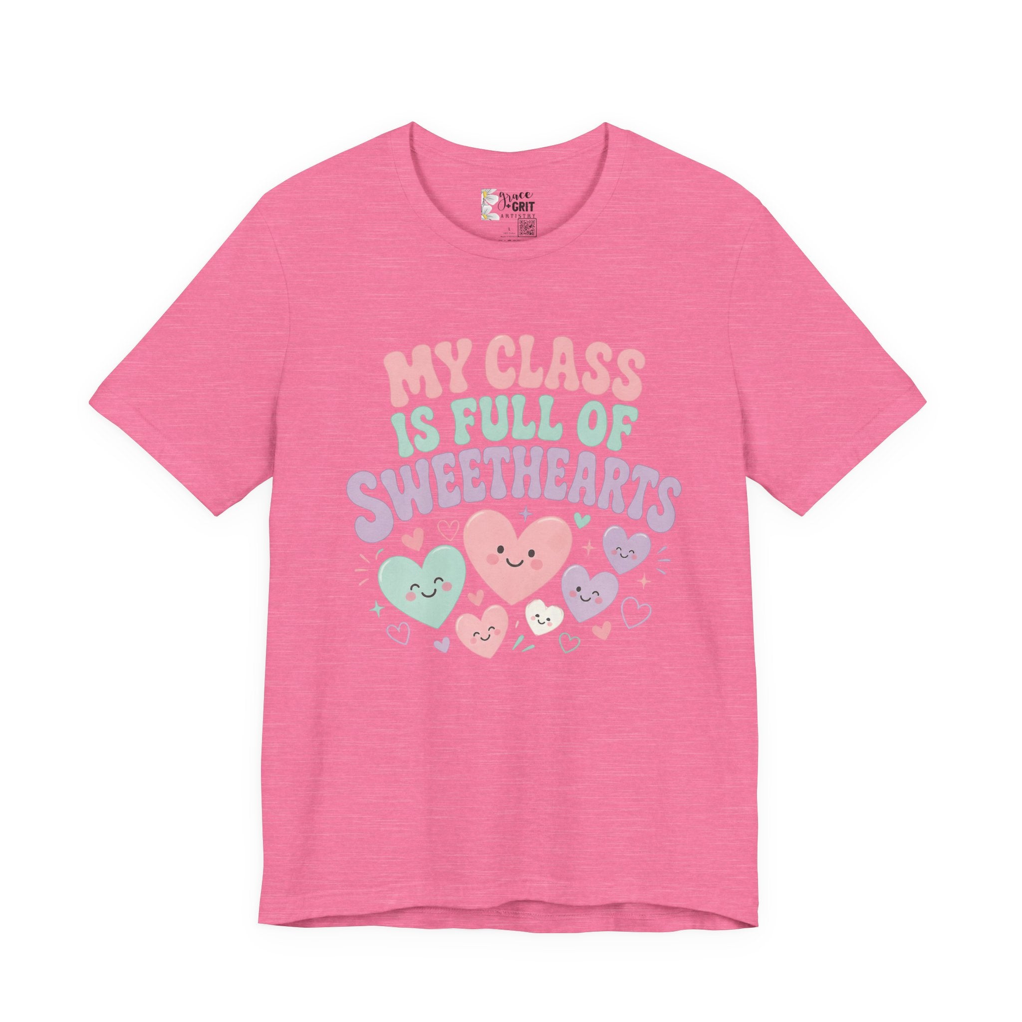 Teacher T-Shirt - "My Class Is Full of Sweethearts" Cute Valentine Classroom Tee